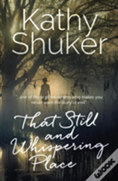 That Still And Whispering Place