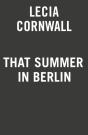 That Summer In Berlin - Preview