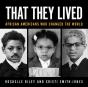 That They Lived - Preview