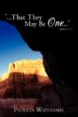 "...That They May Be One..." John 17 - Preview