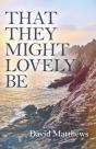 That They Might Lovely Be - Preview