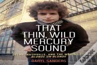 That Thin, Wild Mercury Sound