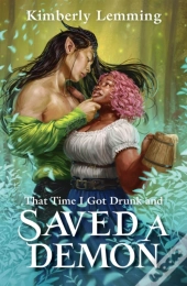 That Time I Got Drunk And Saved A Demon