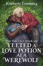 That Time I Got Drunk And Yeeted A Love Potion At A Werewolf - Preview