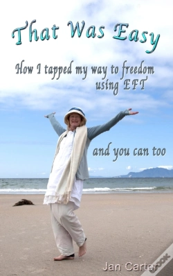 Capa do artigo 'That Was Easy!'  - How I Tapped My Way To Freedom Using Eft, And You Can Too