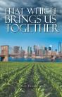 That Which Brings Us Together - Preview