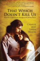 That Which Doesn'T Kill Us