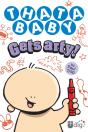 Thatababy Gets Arty! - Preview