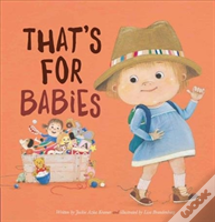 That'S For Babies