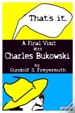 Capa do artigo That'S It. A Final Visit With Charles Bukowski