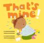 That'S Mine! - Preview