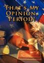 That'S My Opinion, Period! - Preview