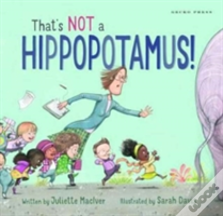 That'S Not A Hippopotamus!