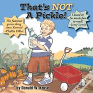 That'S Not A Pickle!