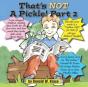 That'S Not A Pickle!  Part 2 - Preview