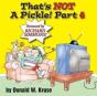 That'S Not A Pickle!  Part 4 - Preview