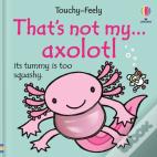 That'S Not My Axolotl...