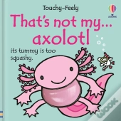 That'S Not My Axolotl...