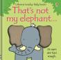 That'S Not My Elephant. - Preview