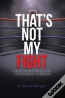 Thats Not My Fight