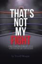 Thats Not My Fight - Preview