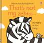 That'S Not My Zebra. - Preview