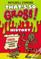 That'S So Gross!: History