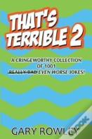 That'S Terrible 2