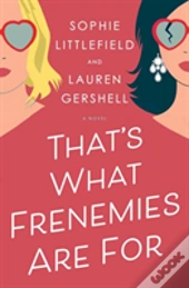 That'S What Frenemies Are For