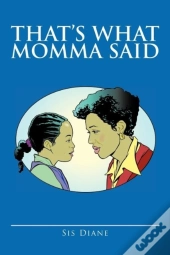 That'S What Momma Said