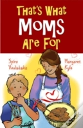 Thats What Moms Are For