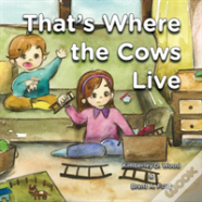 That'S Where The Cows Live