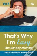 That?S Why I'M Easy Like Sunday Morning Vol 6