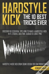 The 10 Best Hardstyle Kick Tricks Ever