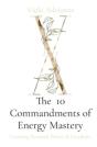 The  10 Commandments Of Energy Mastery: - Preview