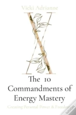Capa do artigo The  10 Commandments Of Energy Mastery: