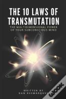 The 10 Laws Of Transmutation