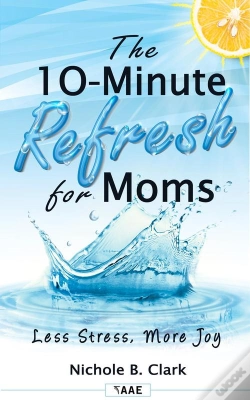 Capa do artigo The 10-Minute Refresh For Moms
