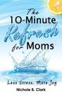 The 10-Minute Refresh For Moms - Preview