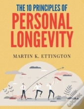 The 10 Principles Of Personal Longevity