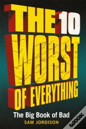 Capa do artigo The 10 Worst Of Everything