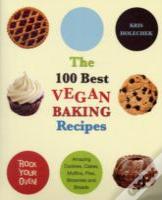 The 100 Best Vegan Baking Recipes
