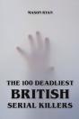 The 100 Deadliest British Serial Killers - Preview