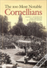 The 100 Most Notable Cornellians