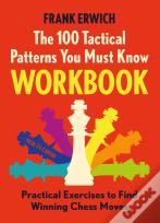 The 100 Tactical Patterns You Must Know Workbook