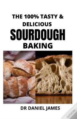 Capa do artigo The 100% Tasty & Delicious Sourdough Baking