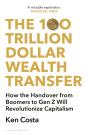 The 100 Trillion Dollar Wealth Transfer - Preview
