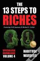 The 13 Steps To Riches - Volume 4