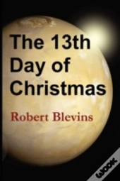The 13th Day Of Christmas