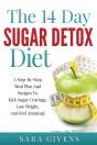 The 14 Day Detox Diet: A Step-By-Step Me - Preview